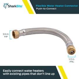 SharkBite 1/2 Inch x 3/4 Inch FIP x 12 Inch Stainless Steel Braided Flexible Water Heater Connector, Push To Connect Brass Plumbing Fitting, PEX Pipe, Copper, CPVC, PE-RT, HDPE, U3068FLEX12LF