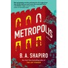 Metropolis: A Novel