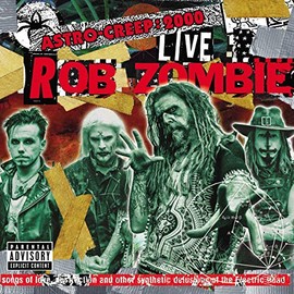 Astro-Creep: 2000 Live Songs Of Love, Destruction And Other Synthetic [LP] by Rob Zombie [Vinyl]