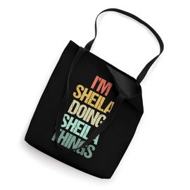 I'm Sheila Doing Sheila Things - Funny Saying Name Sheila Tote Bag
