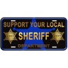 Support Your Local Sheriff Aluminum Novelty Car License Plate