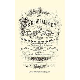 Abenteuer eines Freiwilligen. Amerikanische Reise und Kriegsbilder