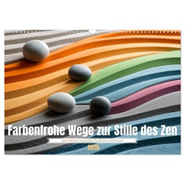 Farbenfrohe Wege zur Stille des Zen (Wandkalender 2026 DIN A3 quer), CALVENDO Monatskalender: Farbige Sandwellen und Steine in perfekter Balance laden ... Ruhe und innerer Harmonie (CALVENDO Hobbys)