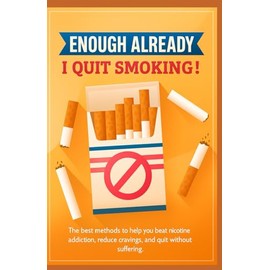 Enough Already! I Quit Smoking