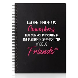 QYUVK Work Made Us Colleagues But Our Potty Mouths & Inappropriate Conversations Made Us Friends Hardcover 160 Pages Spiral Notebooks, Goodbye Gift for Coworker Leaving, Colleagues Friendship Gift