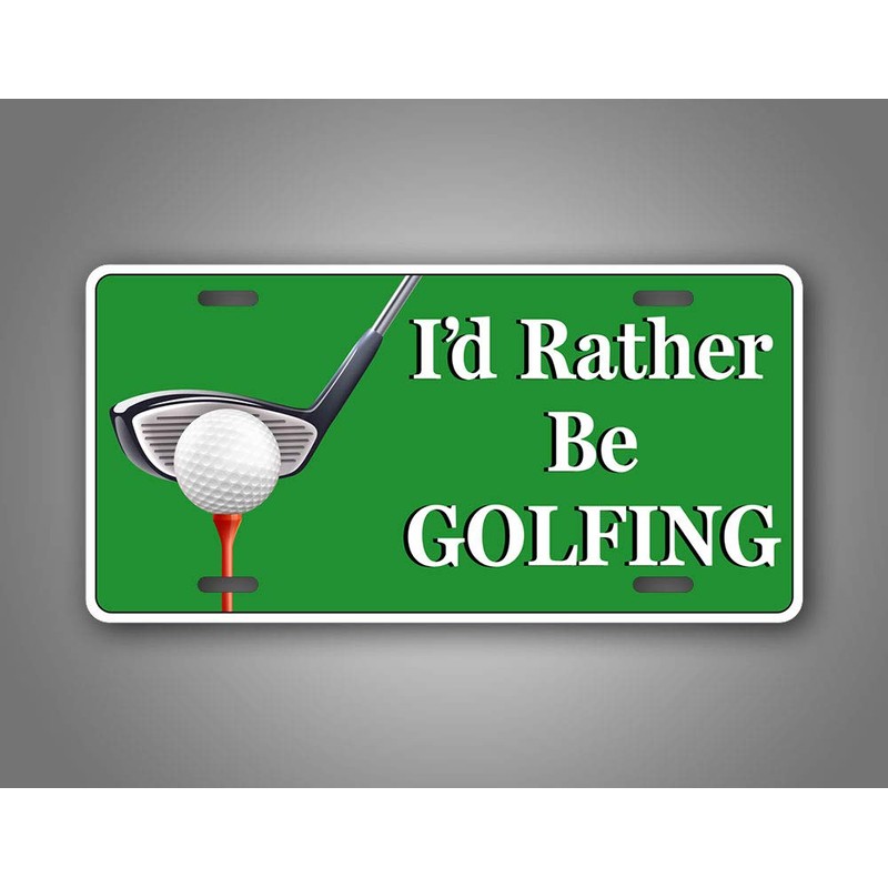 I'd Rather Be Golfing License Plate Golf Ball Golfer Auto
