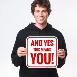 Sigo Signs and Yes This Means You Sign, 12x12 Inches, Rust Free .040 Aluminum, Fade Resistant, Made in USA