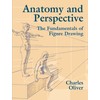 Anatomy and Perspective: The Fundamentals of Figure Drawing