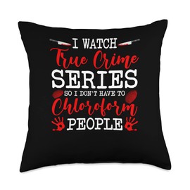 True Crime Series Chloroform Quote, Funny Murderino Throw Pillow