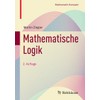 Mathematische Logik (Mathematik Kompakt)
