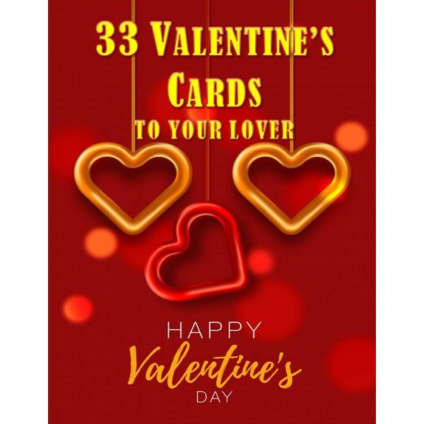 33 Valentine's Cards To Your Lover: Happy Valentine's Day Cards.