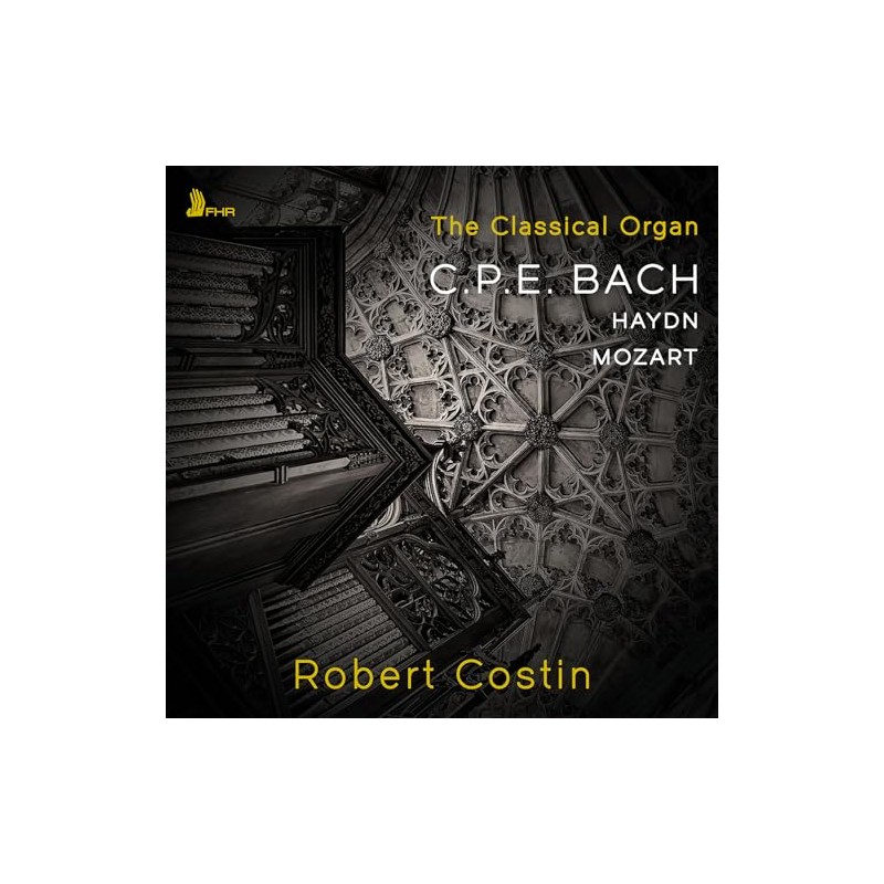 C.P.E. Bach, Haydn & Mozart: The Classical Organ
