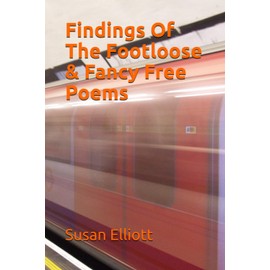 Findings Of The Footloose & Fancy Free Poems