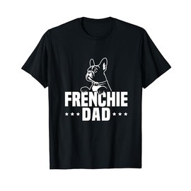 Frenchie Dad Owner Lover French Bulldog Father Daddy Papa Men Women Kids T-Shirt