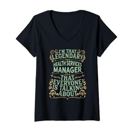Womens Healthcare Medical - Legendary Health Services Manager V-Neck T-Shirt