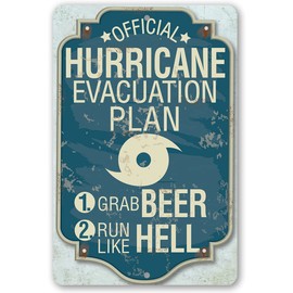 Hurricane Evacuation Plan - Funny Home Bar Wall Decor, Man Cave Door Hanger Accessories and Beer Sign, Patio Decorations and Humorous Housewarming Gift, 12x18 Indoor or Outdoor Durable Metal Sign