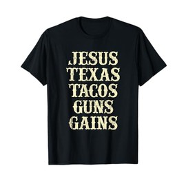 Jesus Texas Tacos Guns Gains Christian Faith T-Shirt