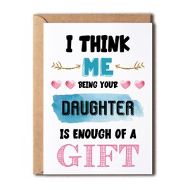 OystersPearl I Think Me Being Your Daughter Is Enough Of A Gift - Daughter Christmas Cards Gifts For Mom Dad - Cute Christmas Gifts From Daughter