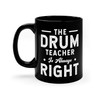Funny Drum Teacher Mug Percussion Instructor Marching Band School Musician