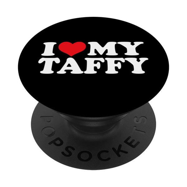 I Love My Taffy, I Love Taffy PopSockets with Interchangeable