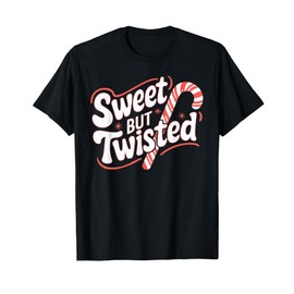 Sweet But Twisted Candy Cane Christmas Xmas Holiday T-Shirt