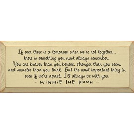 Winnie the Pooh Wall Art - If Ever There Is a Tomorrow when we're not together... (Old Cream) 7x18