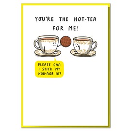 You're The Hot Tea For Me! Funny, Cute Anniversary or Valentine's Day Card