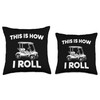 This Is How I Roll Golf Cart Throw Pillow