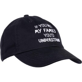Ann Arbor T-shirt Co. If You met My Family, You'd Understand | Funny Family Humor Unisex Baseball Dad Hat Black