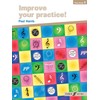Improve your practice! Piano Grade 3