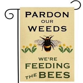 Summer Garden Flag Pardon Our Weeds We're Feeding The Bees Vertical Double Sided Decorative Yard Sign for Outdoor Decoration 12.5 X 18 Inch