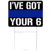 I've Got Your 6 Thin Blue Line Police Officer Yard