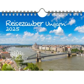 Travel Magic Hungary DIN A5 Wall Calendar for 2025 Budapest Holiday Danube Hiking Travel Seelenzauber