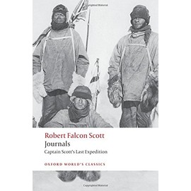 Journals: Captain Scott's Last Expedition (Oxford World's Classics)