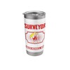 Surveyor Because Engineers Need Heroes Too Funny Stainless Steel Insulated