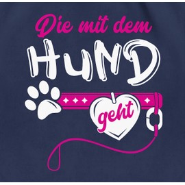 Shirtracer - Gym Bag Backpack - for Dog Owners - Die mit dem Hund geht I Dog Mum Dog Owner Dog Trainer Gift, 03 Navy Blue