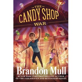 The Candy Shop War: Volume 1 (Candy Shop War, The, Band 1)