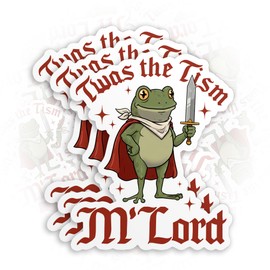 (3Pcs) TWAS The Tism M'Lord Sticker Funny Frog Neurodivergent Humor ADHD Mental Health Anxiety 2" Die-Cut Waterproof Vinyl Sticker for Laptop Water Bottle Phone Decal Stuff Gifts for Her Him 2 Inches