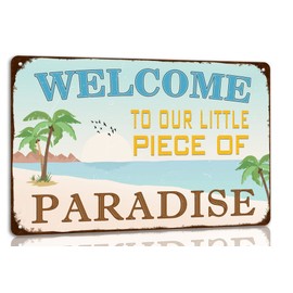 Welcome to Our Little Piece of Paradise Metal Tin Sign Retro Decoration Art Sign for Home River Beach Farmhouse Swimming Pool Garden Lake House Outdoor Funny Wall Decor 8x12 Inch