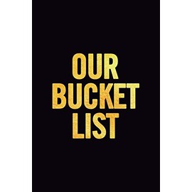 Our Bucket List: Ruled 100 Pages 6x9, a journal for couples to write in, original appreciation gift for newlyweds, cute for wedding anniversary, shower for him and her, nice diary for groom and bride