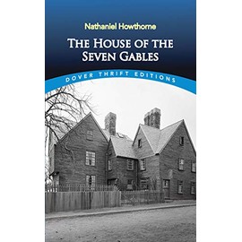 The House of the Seven Gables (Dover Thrift Editions: Classic Novels)