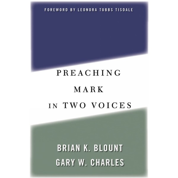 Preaching Mark in Two Voices
