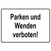 Sign with German Text "Parken und Wenden verboten! Verbot Achtung
