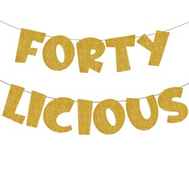 Fortylicious Gold Glitter Banner Happy 40th Birthday Banner for 40th Wedding Anniversary Decorations or Birthday Party Decorations