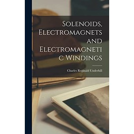 Solenoids, Electromagnets and Electromagnetic Windings