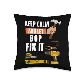 Handyman Bop fix everything Keep Calm and let Bop fix it Handyman, Construction Worker Throw Pillow, 16x16, Multicolor