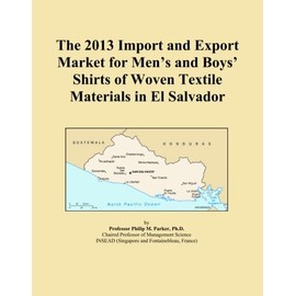 The 2013 Import and Export Market for Men's and Boys' Shirts of Woven Textile Materials in El Salvador