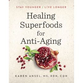 Healing Superfoods for Anti-Aging: Stay Younger, Live Longer