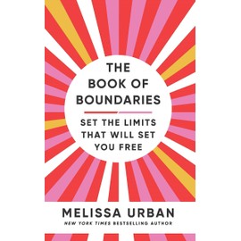 The Book of Boundaries: Set the limits that will set you free