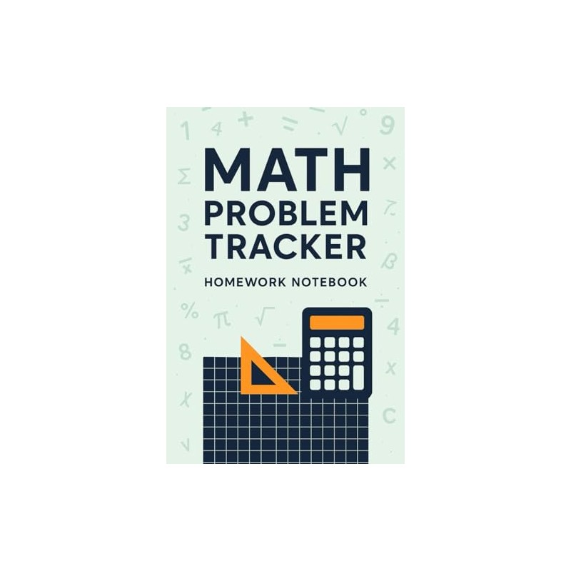 Math Problem Tracker – Homework Notebook: Organize Assignments, Practice Steps